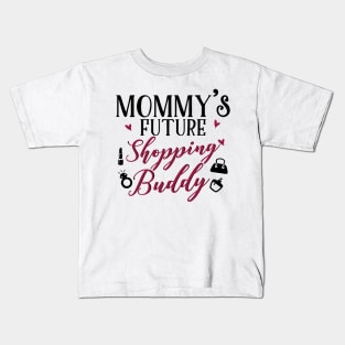 Mommy's Future Shopping Buddy Kids T-Shirt